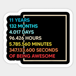 11 Years 132 Months Of Being Awesome 11th Birthday Sticker